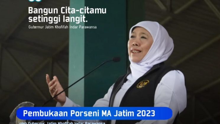 Buka Porseni MA Jatim, Gubernur Khofifah Ajak Siswa Madrasah Raih Cita-Cita yang Tinggi