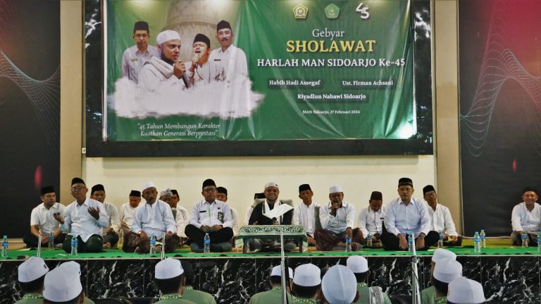 Gebyar Sholawat HARLAH MAN Sidoarjo: 45 Tahun Membangun Karakter, Kuatkan Generasi Berprestasi